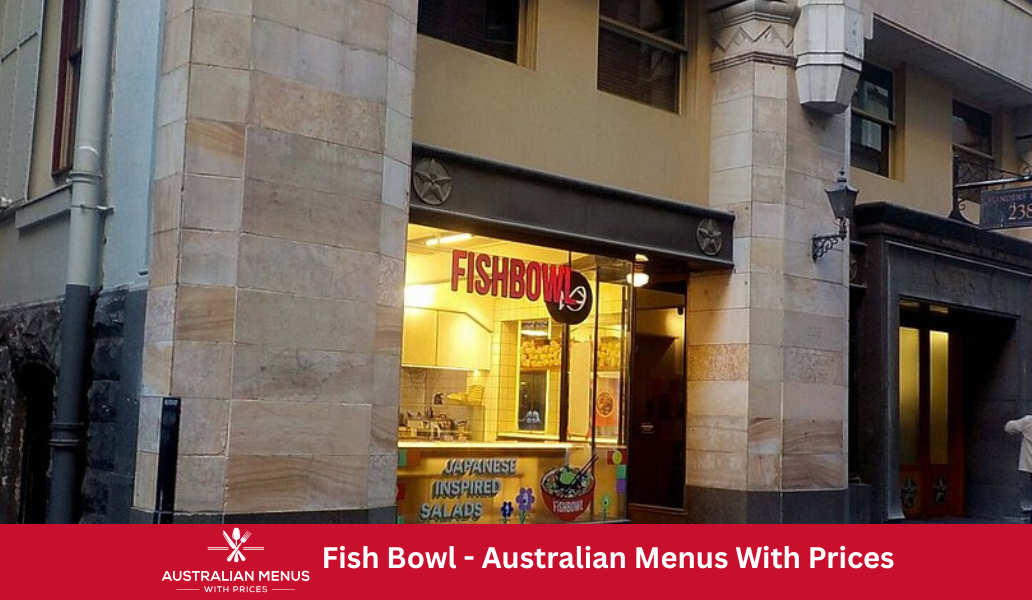 Fish Bowl Menus With Prices In Australia