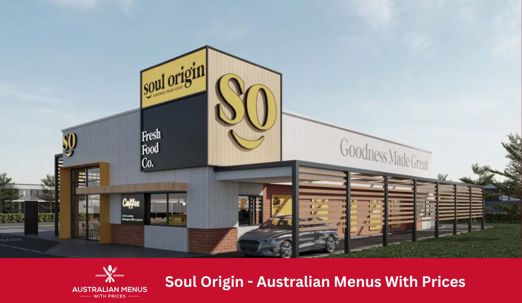Soul Origin Menus With Prices In Australia